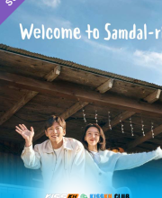 Welcome to Samdal-ri – Kisskh English Subtitle