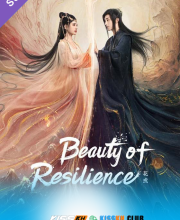 Beauty of Resilience – Kisskh English Subtitle