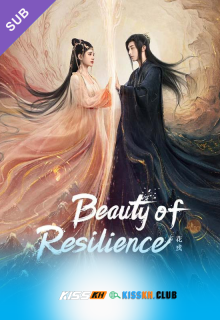Beauty of Resilience – Kisskh English Subtitle poster