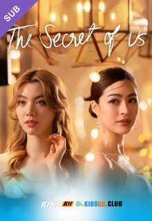 The Secret of Us – Kisskh English Subtitle poster