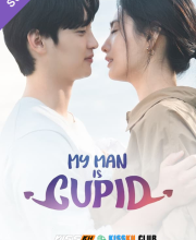 My Man Is Cupid – Kisskh English Subtitle
