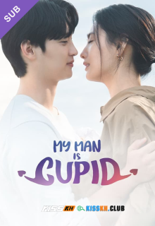 My Man Is Cupid – Kisskh English Subtitle poster