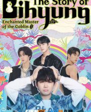 The Story of Bi Hyeong: Enchanted Master of the Goblin