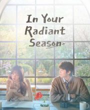 In Your Radiant Season