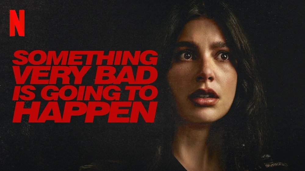 Something Very Bad Is Going to Happen