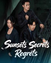 Sunsets Secrets Regrets