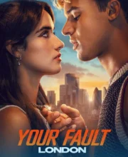 Your Fault: London
