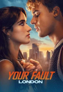 Your Fault: London poster
